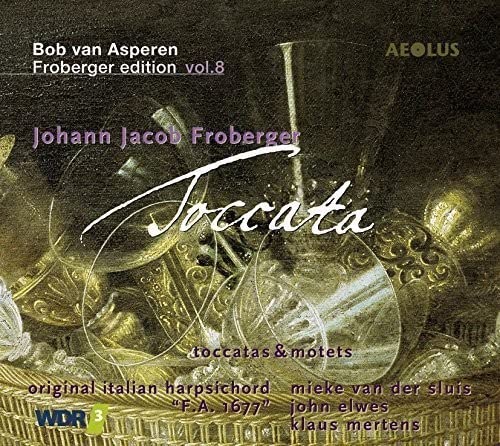 Froberger, Johann Jacob (1616-1667) - Toccatas: Asperen(Cemb)Van Dael Pietsch(Vn)Moller(Vc)Van Der Sluis Elwes Mertens - Import CD