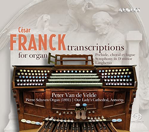 Franck, Cesar (1822-1890) - Transcriptions for organ -Symphony, etc : Peter Van de Velde (Hybrid) - Import SACD Hybrid