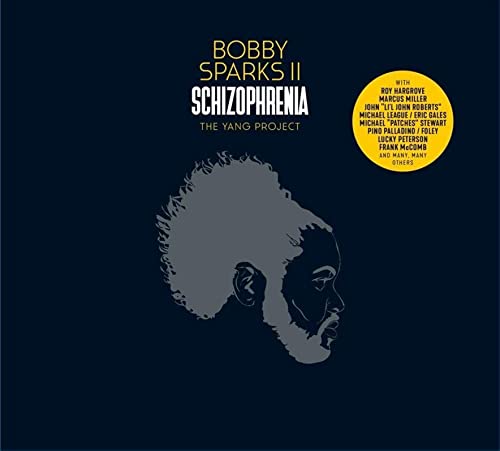 Bobby Sparks II - Schizophrenia - The Yang Project - Import CD