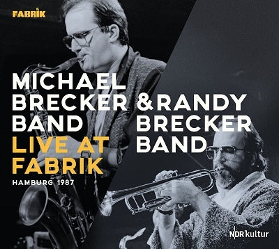 Randy Brecker / Michael Brecker - Live At Fabrik Hamburg 1987 - Import CD