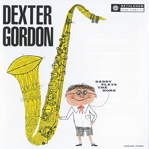 Dexter Gordon - Daddy Plays The Horn (Vinyl) - Import LP Record