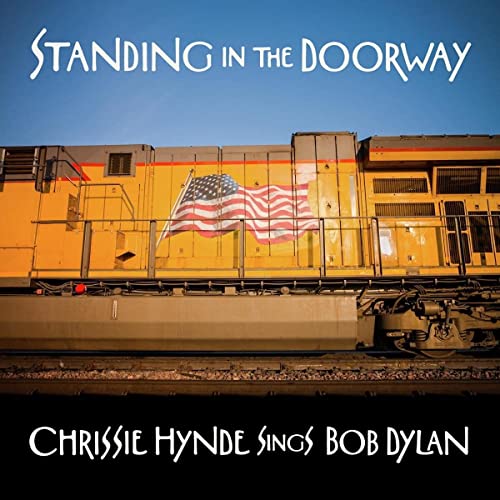 Chrissie Hynde - Standing In The Doorway: Chrissie Hynde Sings Bob Dylan (Vinyl) - Import Vinyl LP Record