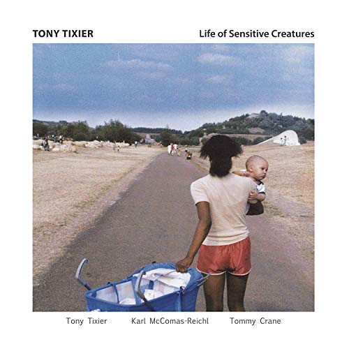 Tony Tixier - Life of Sensitive Creatures - Import CD