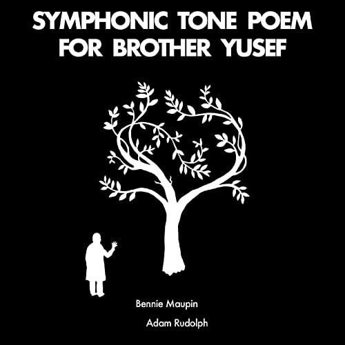 Bennie Maupin 、 Adam Rudolph - Symphonic Tone Poem for Brother Yusef - Import CD