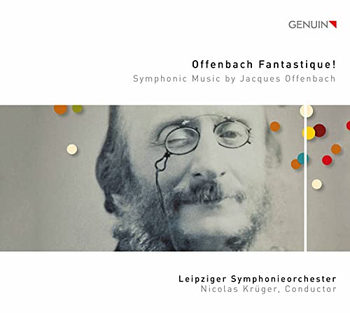 Offenbach (1819-1880) - Offenbach Fantastique!-symphonic Music: Kruger / Leipzig So - Import CD