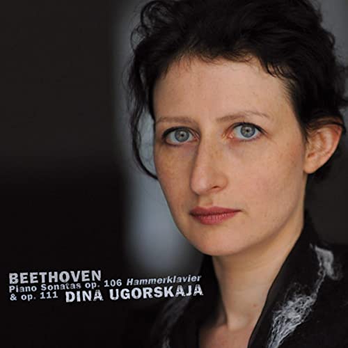 UGORSKAJA,DINA - Piano Sonatas Op. 106 Hammerklavier & Op. 111 - Import CD
