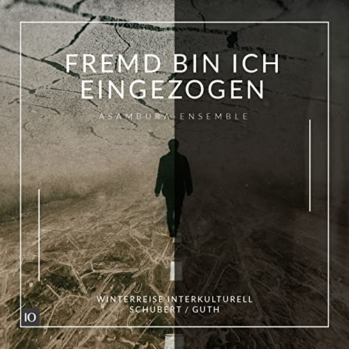 Guth, Maximilian (1992-) - Fremd Bin Ich Eingezogen: Asambura Ensemble - Import CD