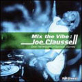 Joe Claussell (Joaquin Joe Clausell) - Mix The Vibe - Japan 2 CDs