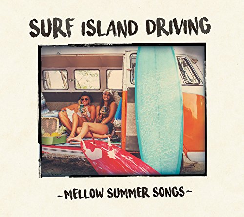 V.A. - Surf Island Driving -Mellow Summer Songs- - Japan CD