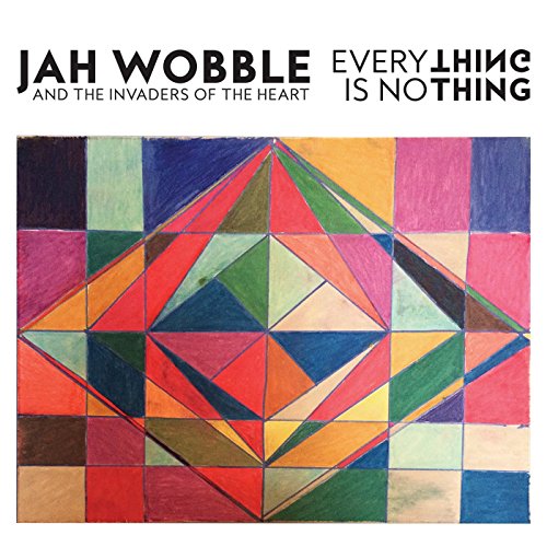 Jah Wobble And The Invaders Of The Heart - Everything Is No Thing - Japan CD Bonus Track