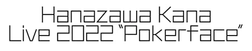 Animation - HANAZAWA KANA Live 2022 Pokerface Blu-ray - Japan Blu-ray Disc