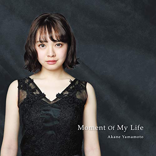 Akane Yamamoto - Moment Of My Life - Japan CD