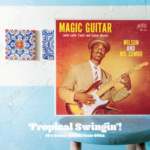 V.A. - Tropical Swingin' ! 60'S Guitar Sounds From Cuba - Japan CD