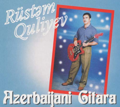 Rustam Quliyev - Azerbaijani Gitara - Import Digipak CD