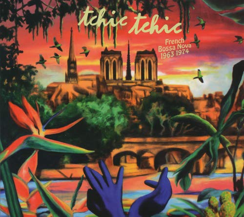 V.A. - Tchic Tchic - French Bossa Nova 1963-1974 - Import Digipak CD