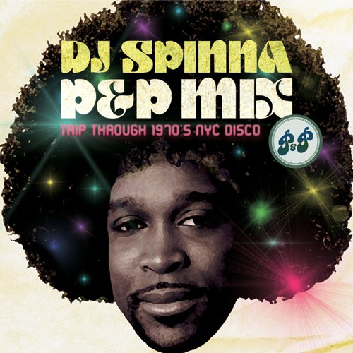 DJ Spinna - P&P MIX: TRIP THROUGH 1970'S NYC DISCO - Japan CD
