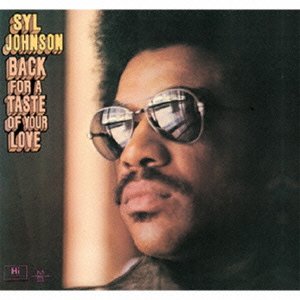 Syl Johnson - Back For A Taste Of Your Love - Japan CD