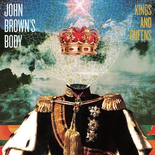 John Brown'S Body - Kings And Queens - Import CD