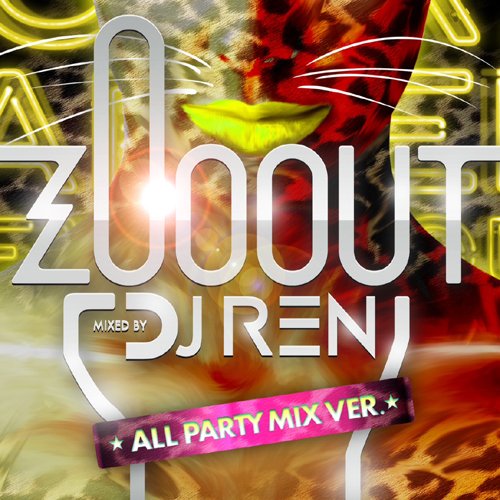 Dj Ren - Zoo Out (All Party Mix) - Japan CD