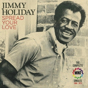 Jimmy Holiday - Spread Your Love The Complete Minit Singles 1966-1970 - Import CD
