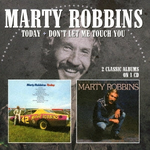 Marty Robbins - Today / Don’T Let Me Touch You - Import CD