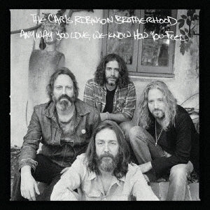 The Chris Robinson Brotherhood - Any Way You Love, We Know How You Feel - Import CD