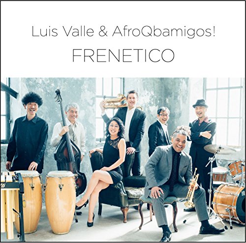 Luis Valle & Afroqbamigos! - Frenetico - Japan CD