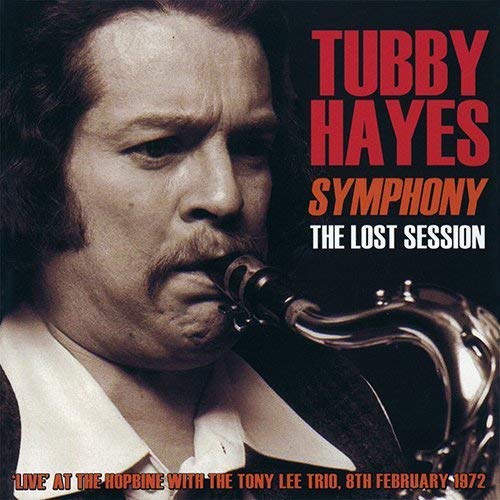 Tubby Hayes - Symphony The Lost Sessions 1972 - Japan CD Limited Edition