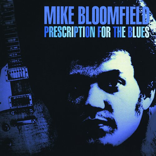 Mike Bloomfield - Prescription For The Blues - Japan CD
