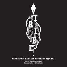Tribe (Jazz) - HOMETOWN: DETROIT SESSIONS 1990-2014 - Import CD