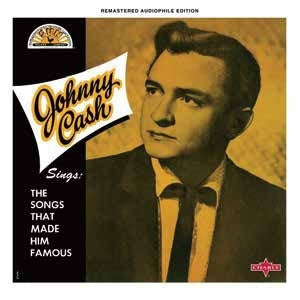 Johnny Cash - SINGS THE SONGS THAT MADE HIM FAMOUS - Import CD