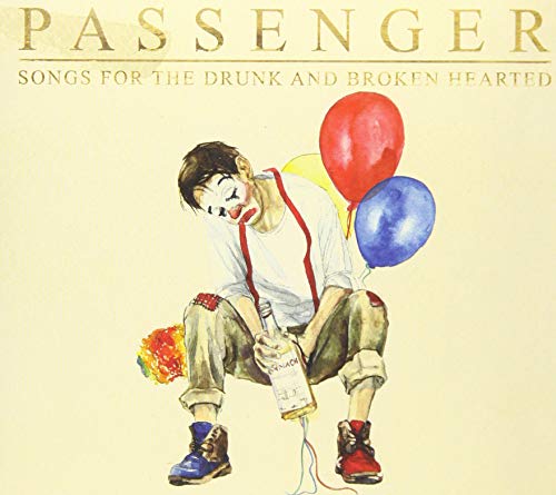 Passenger (Uk) - Songs For The Drunk And Broken Hearted - Import CD