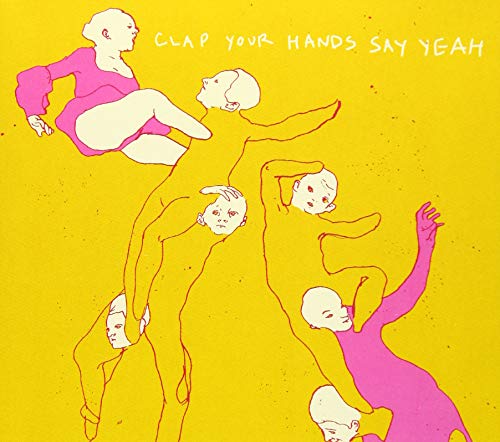 Clap Your Hands Say Yeah - Clap Your Hands Say Yeah (10Th Anniversary Edition) - Bonus Track