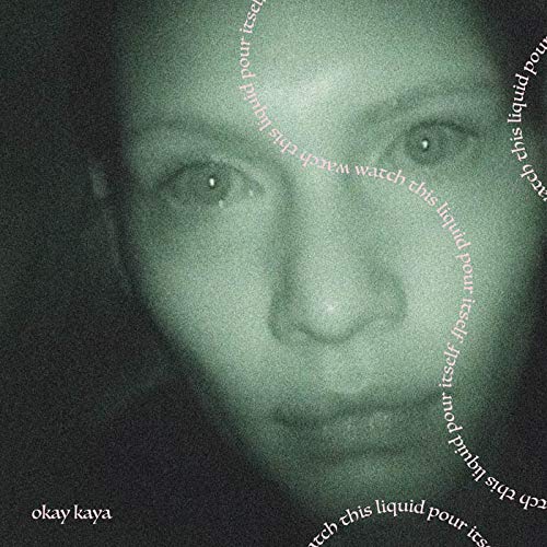 Okay Kaya - Watch This Liquid Pour Itself - Import CD Limited Edition