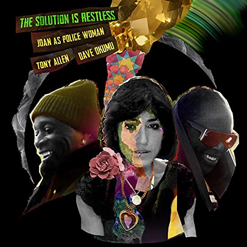Joan As Police Woman & Tony Allen & Dave Okumu - The Solution Is Restless - Import CD