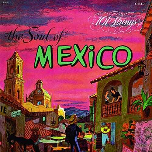 101 Strings Orchestra - The Soul Of Mexico - Japan CD