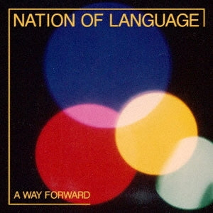 Nation Of Language - A WAY FORWARD - Import CD