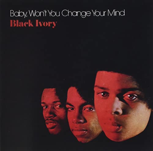 Black Ivory - Baby.Won`t You Change Your Mind - Japan CD