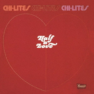 The Chi-Lites - Half A Love +3 - Japan CD