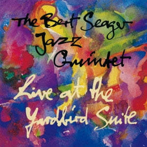 Bert Seager Jazz Quintet - Live At The Yardbird Suite - Japan CD