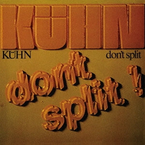Kuhn - Don' t Split - Japan CD