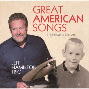 Jeff Hamilton - Great American Songs: Through The Years - Japan CD