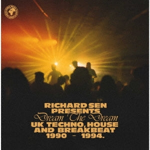 Richard Sen - RICHARD SEN PRESENTS DREAM THE DREAM (UK TECHNO, BREAKBEAT AND HOUSE 1990-1994)(9月中旬~9月下旬発売予定) - Import 2 CD