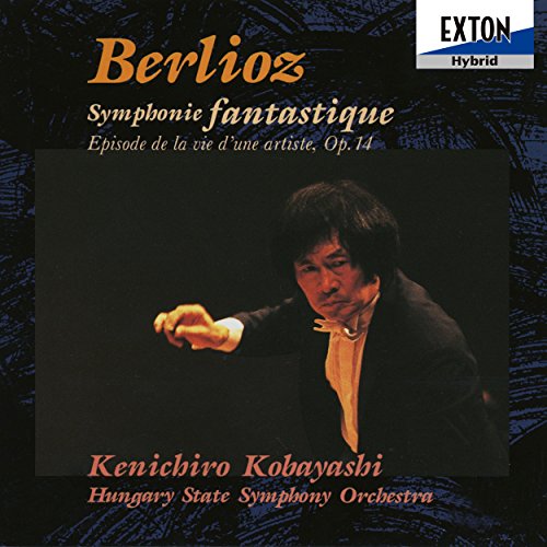 Kenichiro Kobayashi (conductor) - Berlioz: Symphonie fantastique :Kenichiro Kobayashi conductor/ Hungarian National Symphony Orchestra - Japan SACD Hybrid