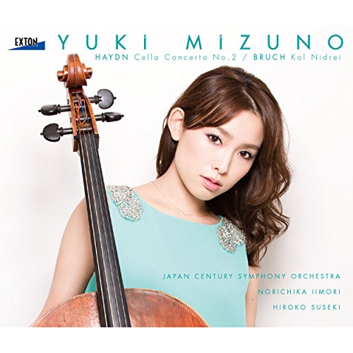 Haydn Cello Concerto No.2, Bruch Kol Nidrei, etc : Yuki Mizuno(Vc)Norichika Iimori / Japan Century SO, Hiroko Suseki(P)‐Haydn (1732-1809) - Japan CD