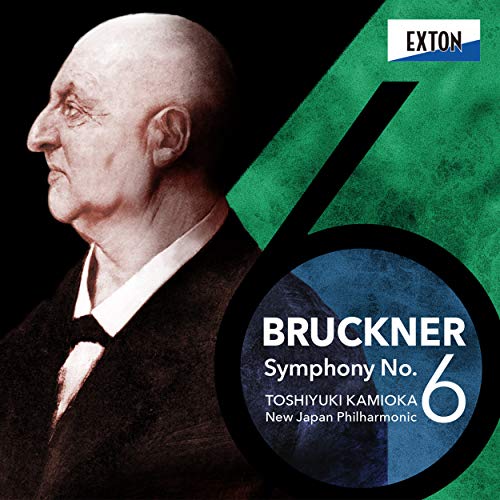 Symphony No.6 : Toshiyuki Kamioka / New Japan Philharmonic‐Bruckner (1824-1896) - Japan SACD Hybrid