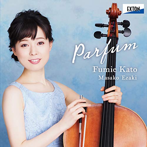 Parfum -Chopin, Faure, Saint-Saens, Debussy : Fumie Kato(Vc)Masako Ezaki(P) - Japan CD