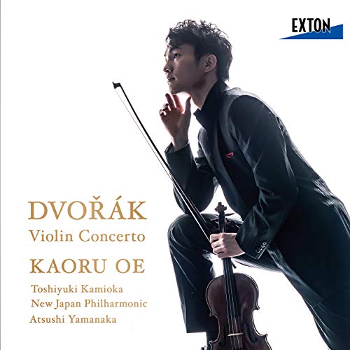 Violin Concerto: Kaoru Oe(Vn)Toshiyuki Kamioka / New Japan Philharmonic +Sonatina, etc : Atsushi Yamanaka(P)‐Dvorak, Antonin(1841-1904) - Japan CD