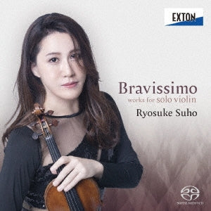 Ryosuke Suho - Ryosuke Suho : Bravissimo -Works for Solo Violin (Hybrid) - Japan Hybrid SACD
