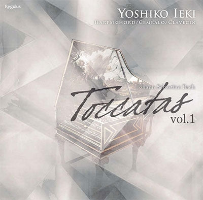 Toccatas Vol.1 : Yoshiko Ieki(Cemb)‐Bach (1685-1750) - Japan UHQCD
